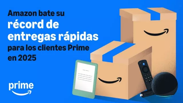 Amazon bate su récord de entregas rápidas en España (en 2025 entregó más de 190 millones de artículos  el mismo día, o al día siguiente)